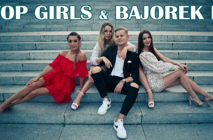  Top Girls & BajorekD – Przeznaczeni (Oficjalny  Teledysk)